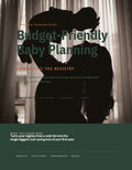Front cover of a printed guide titled "Budget-Friendly Baby Planning" with a dark silhouette of a couple embracing in front of curtains, plus a dark green footer with subtitle text and publisher names.